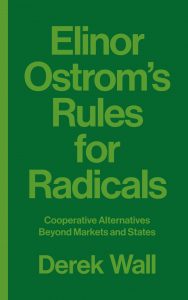 Elinor Ostrom Rules for Radicals